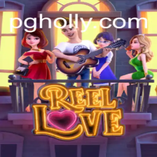 Exploring the Thrilling World of ReelLove